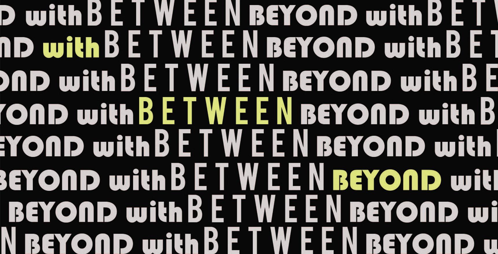 with between beyond graphic