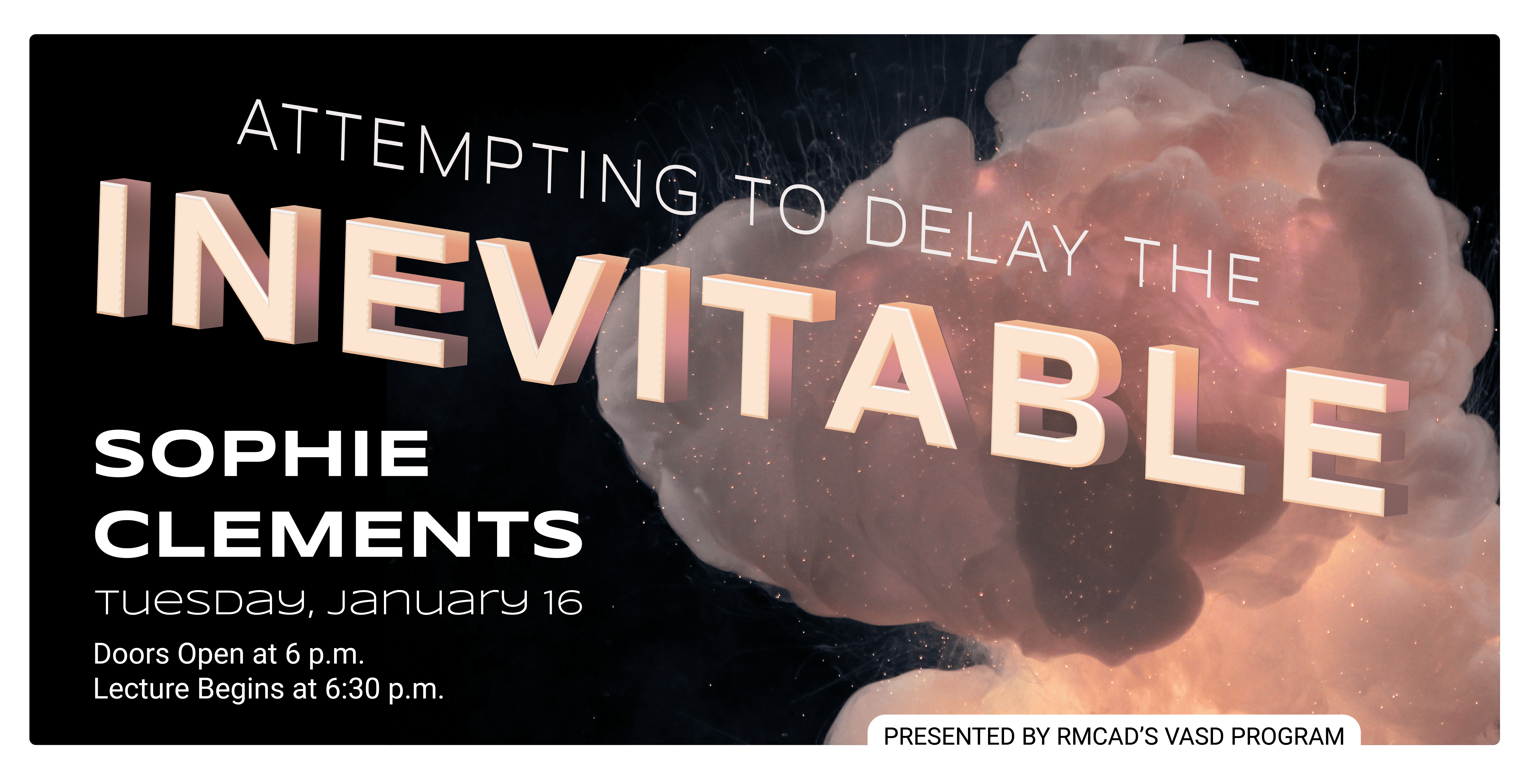 Attempting to delay the inevitable event poster. Photo of sparks and a cloud of smoke