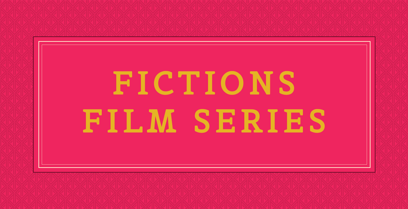 Fictions Film Series graphic