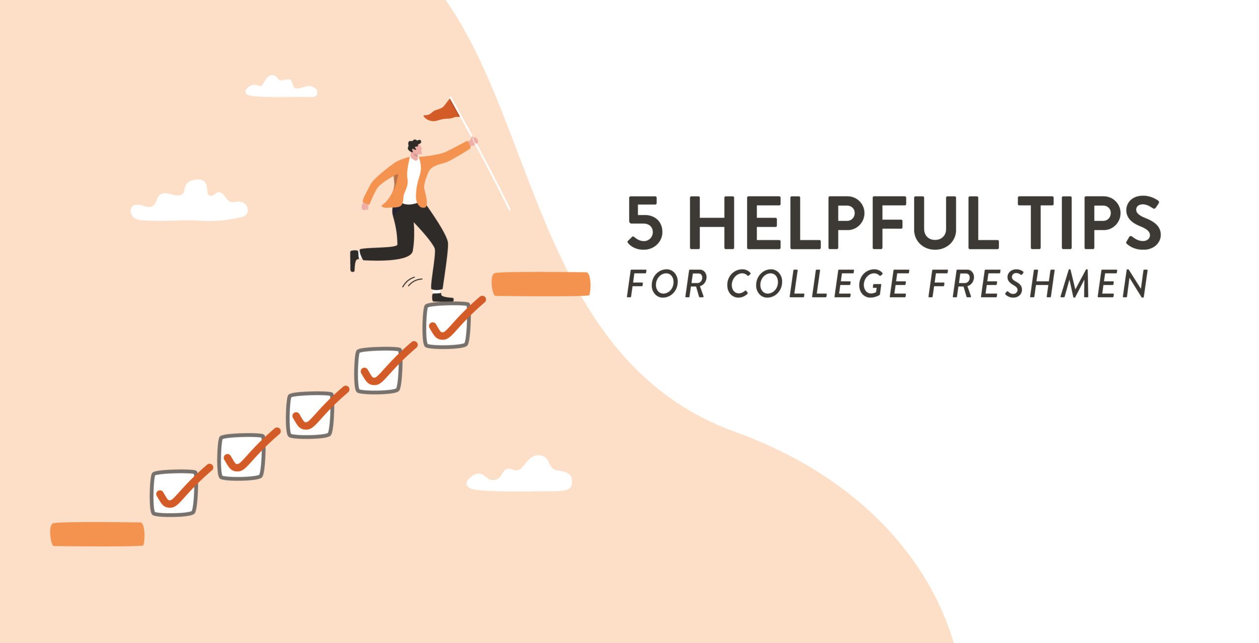 Blog graphic that is titled "5 helpful tips for college freshmen"