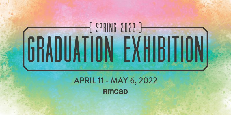 Spring 2022 Graduation Exhibition