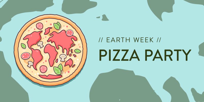 Earth Week: Pizza Party