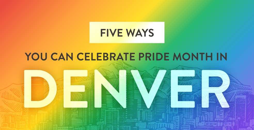 Five ways you can celebrate Pride Month in Denver