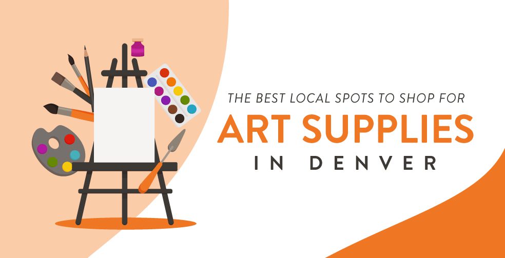 The Best Local Spots to Shop for Art Supplies in Denver