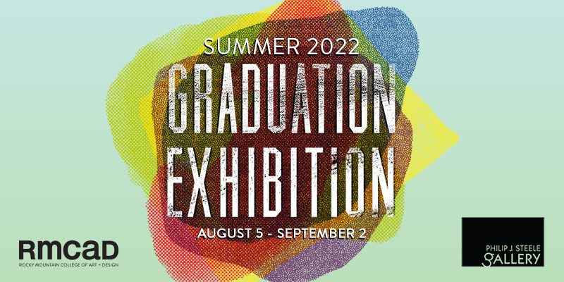 Summer 2022 Graduation Exhibition
