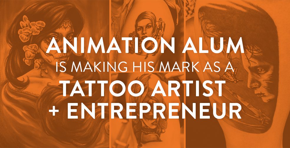 Animation alum is making his mark as a tattoo artist and entrepreneur