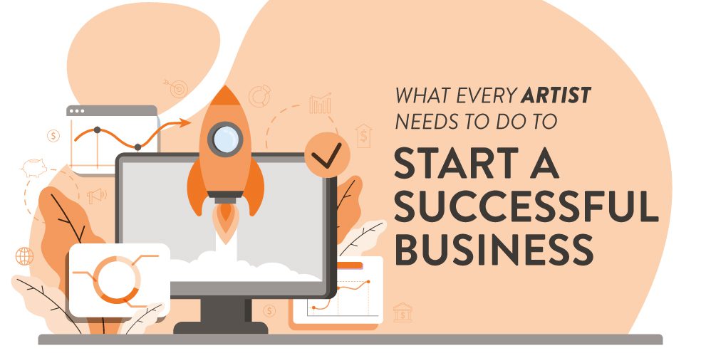 What every artist needs to do to start a successful business