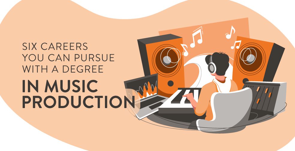 Six careers you can pursue with a degree in music production