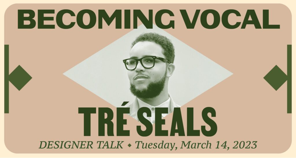 Becoming Vocal - Designer Talk by Tré Seals