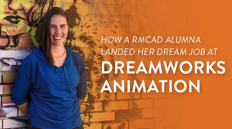 How a RMCAD alumna landed her dream job at Dreamworks Animation