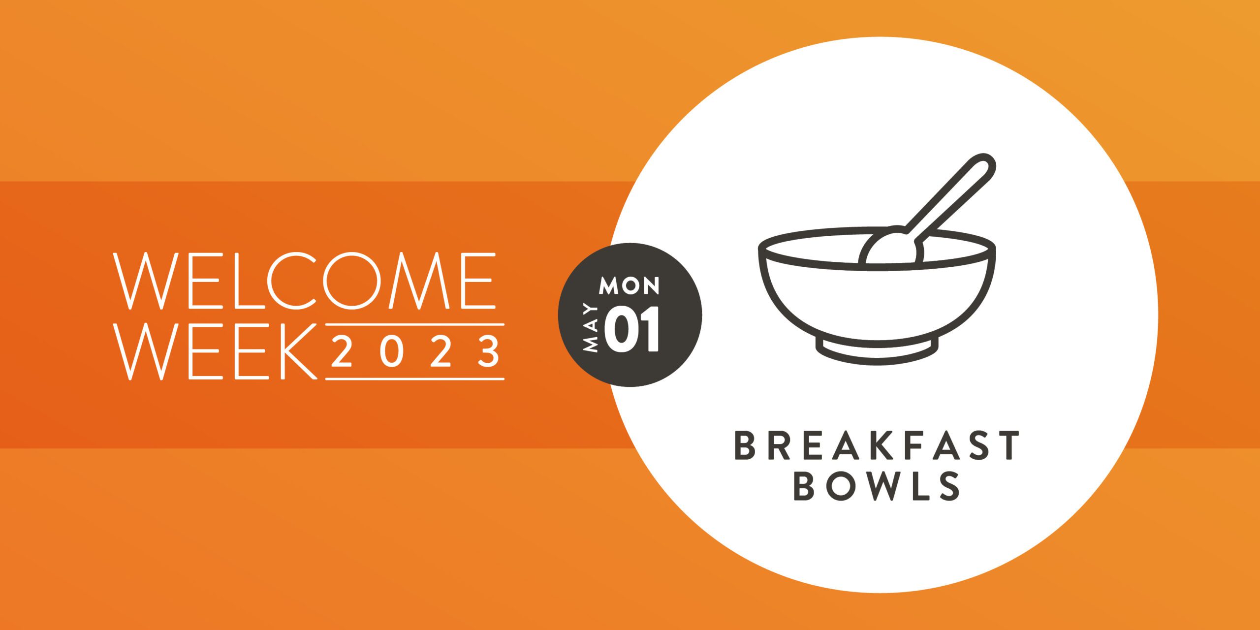 Welcome Week: Breakfast Bowls