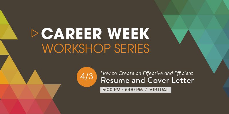 Career Week Virtual Workshop: How to write an effective and efficient Resume and Cover Letter