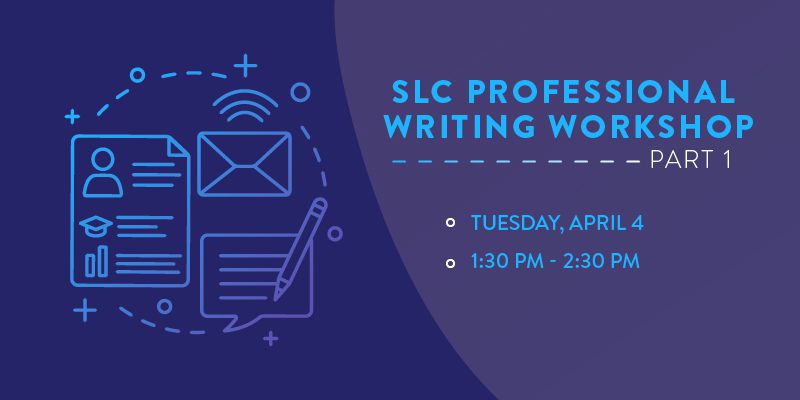 SLC Professional Writing Workshop - Part 1
