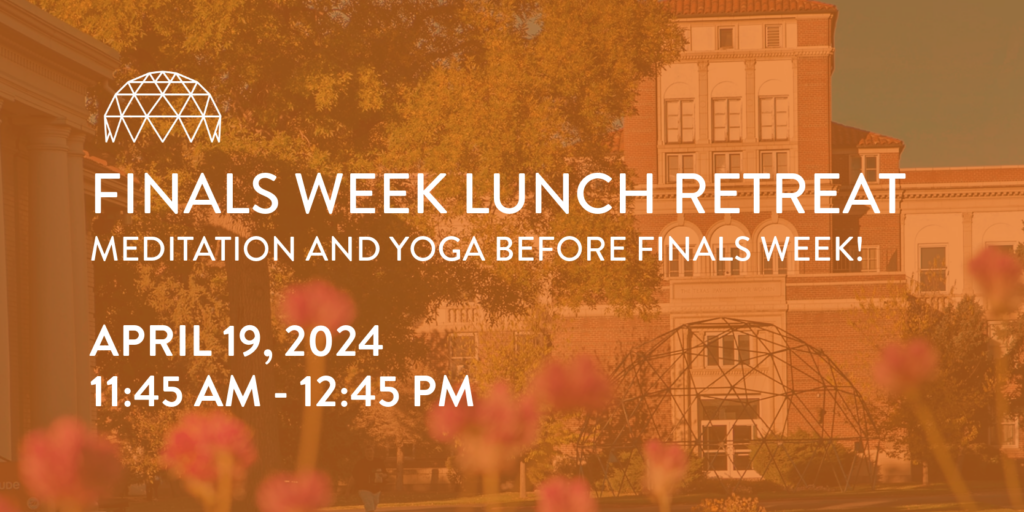 Finals Week Lunch Retreat: Meditation and yoga before finals week!