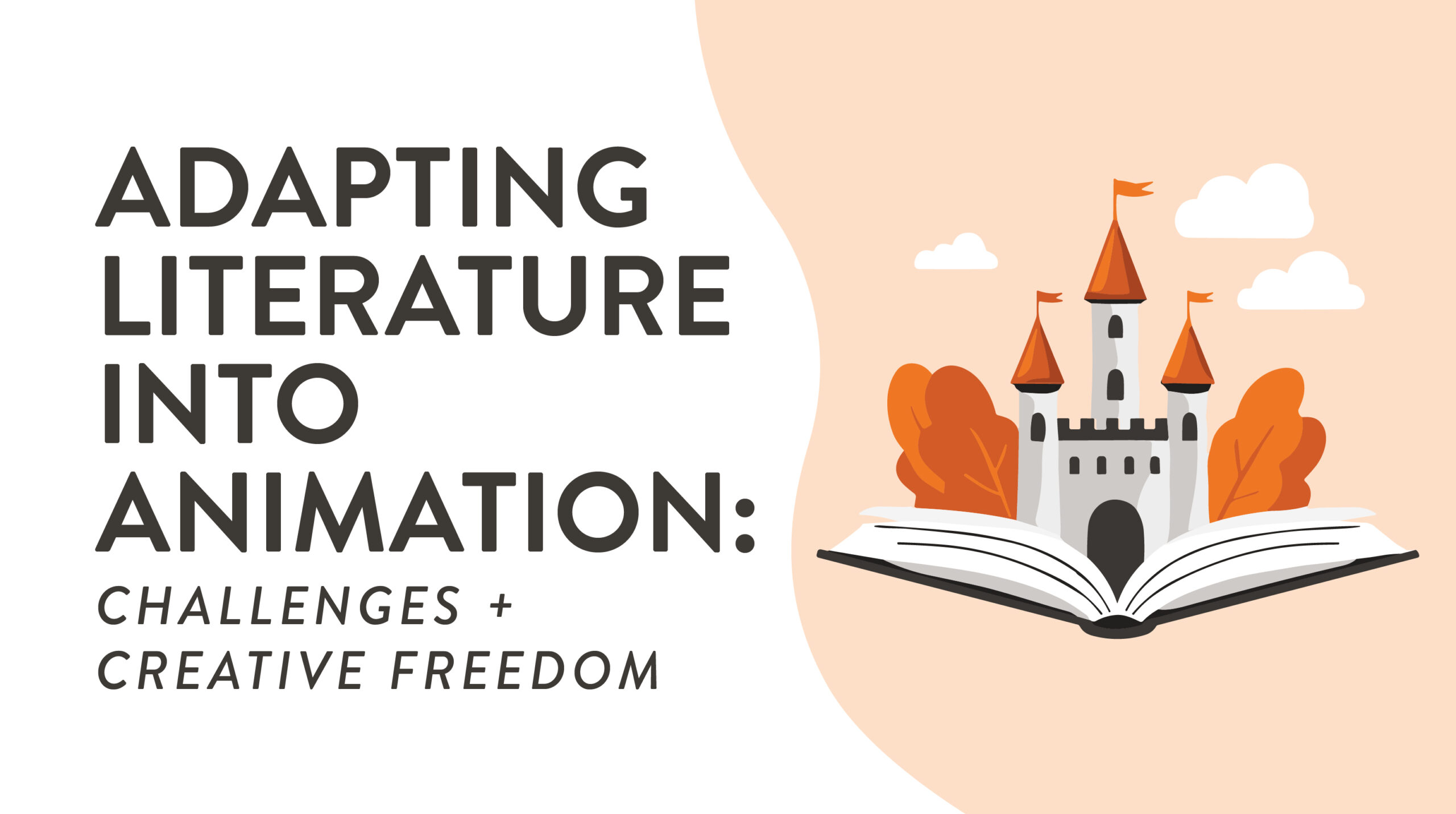 Adapting Literature into Animation: Challenges and Creative Freedom