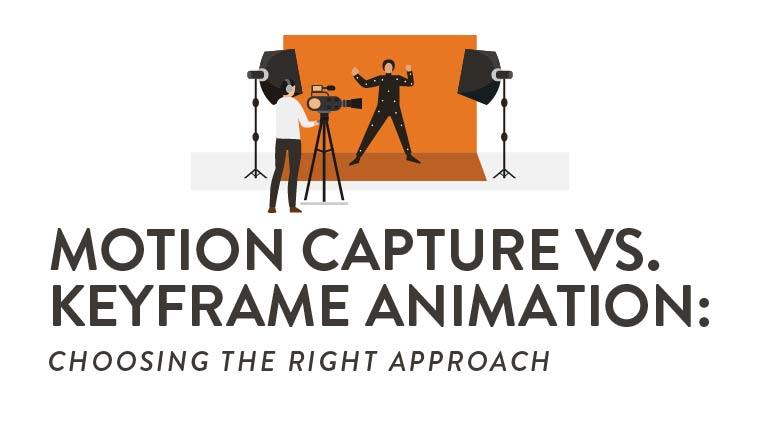 Motion Capture vs. Keyframe Animation Blog Graphic