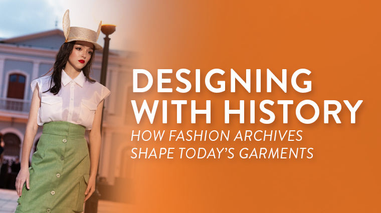 Designing with History: How Fashion Archives Shape Today’s Garments