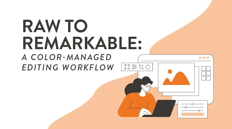 RAW to Remarkable: A Color-Managed Editing Workflow