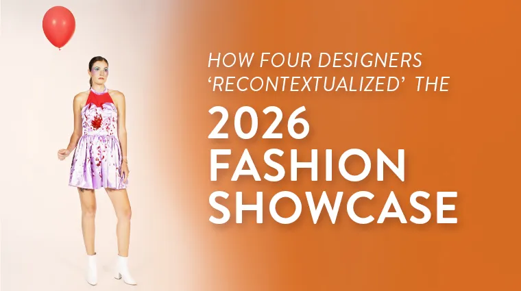 How Four Designers ‘Recontextualized’ the 2026 Fashion Showcase