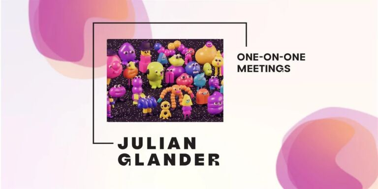 One-on-One Meetings with Julian Glander